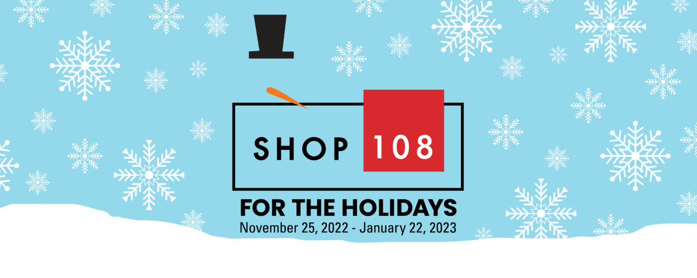 SHOP 108 for the holidays