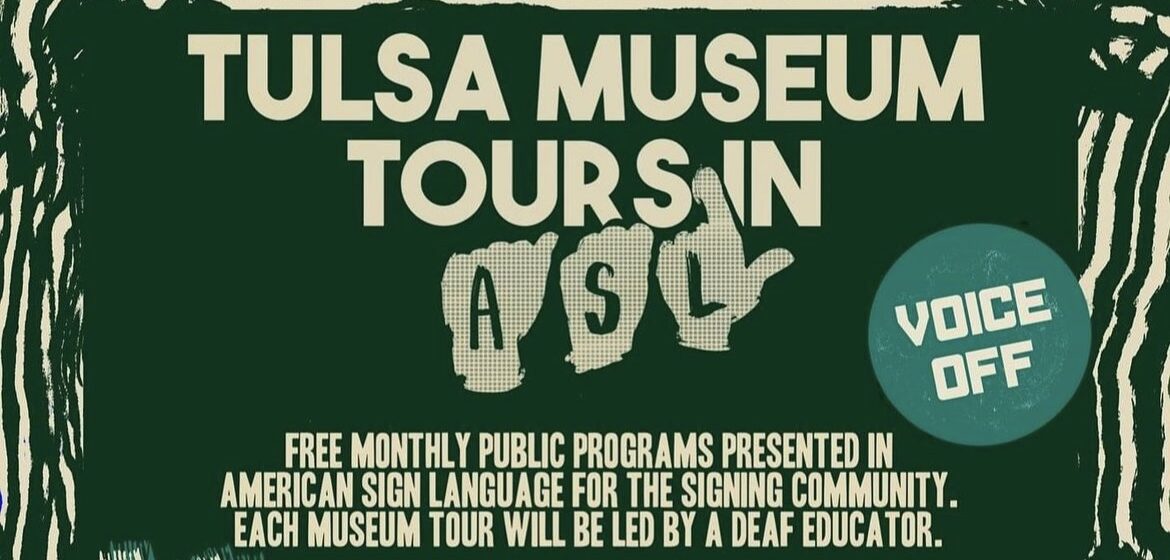 Tulsa Museum Tours in ASL
