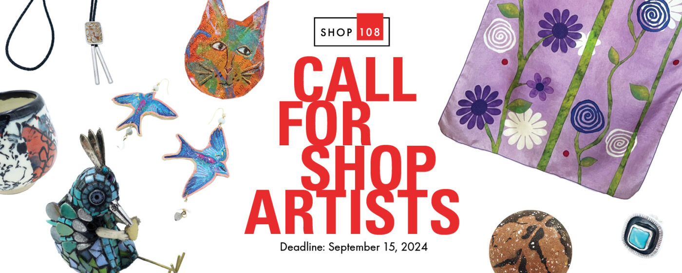 2025 Call for SHOP 108 Artists