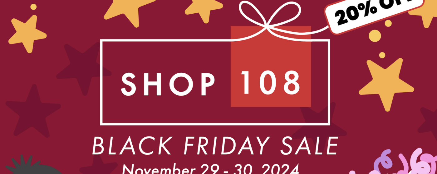 SHOP 108 Black Friday Sale