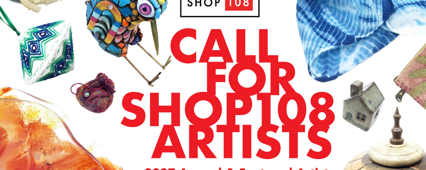 2027 Call for SHOP 108 Artists
